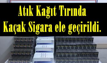 Atık Kağıt Tırında Kaçak Sigara ele geçirildi.