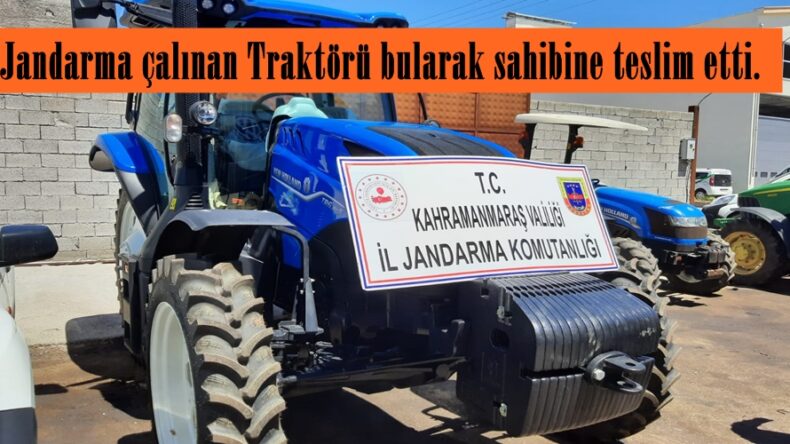 Jandarma çalınan Traktörü bularak sahibine teslim etti.