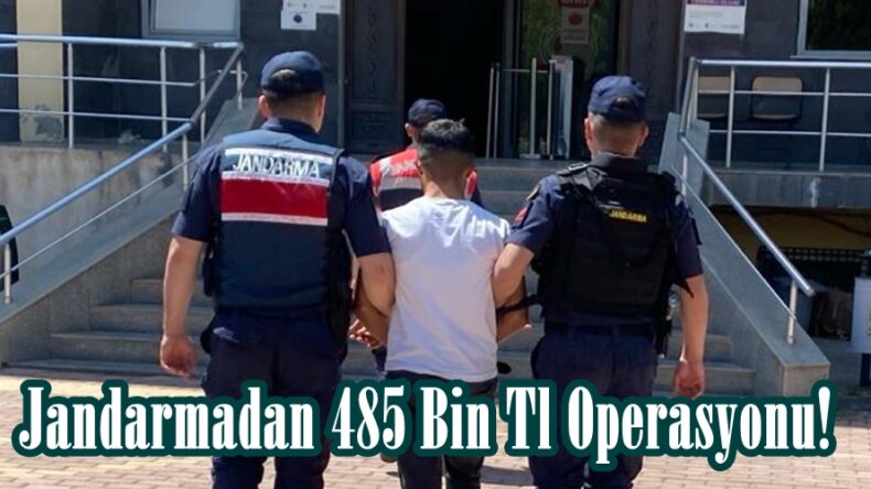 Jandarmadan 485 Bin Tl Operasyonu!