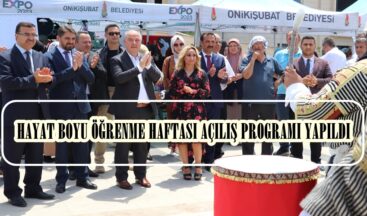 HAYAT BOYU ÖĞRENME HAFTASI AÇILIŞ PROGRAMI YAPILDI.