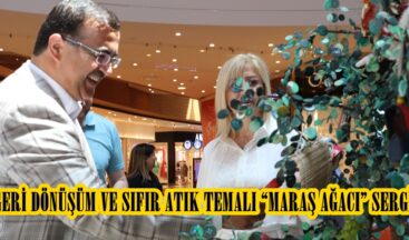GERİ DÖNÜŞÜM VE SIFIR ATIK TEMALI “MARAŞ AĞACI” SERGİSİ.