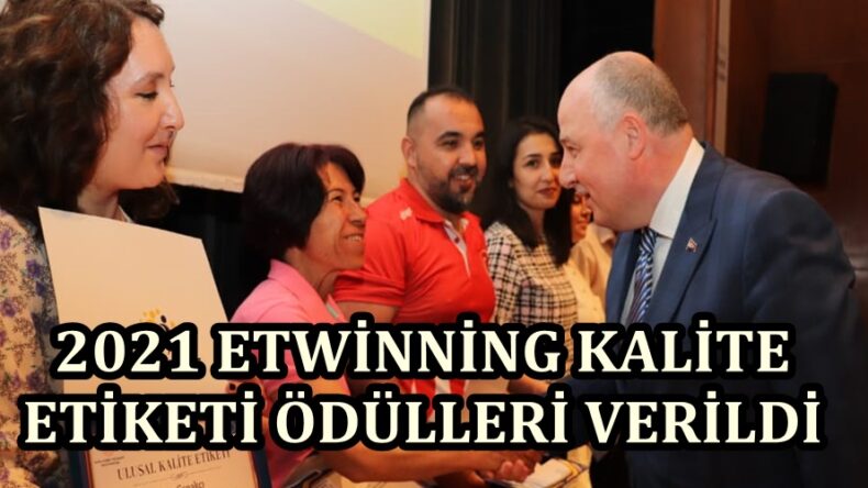 2021 ETWİNNİNG KALİTE ETİKETİ ÖDÜLLERİ VERİLDİ.