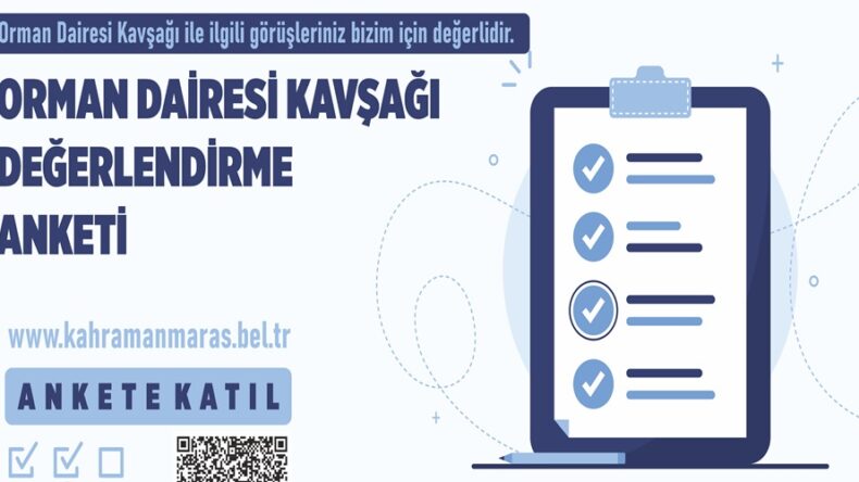 Orman Dairesi Kavşağı Değerlendirme Anketi.