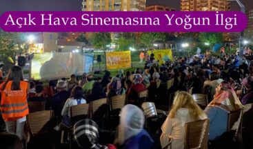 Açık Hava Sinemasına Yoğun İlgi.