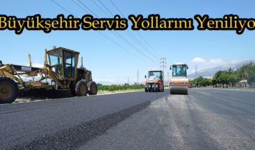 Büyükşehir Servis Yollarını Yeniliyor.