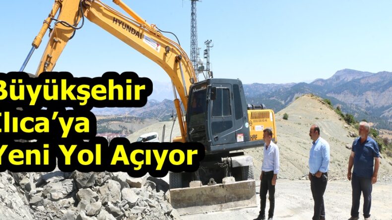 Büyükşehir Ilıca’ya Yeni Yol Açıyor.