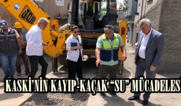 KASKİ’DEN KAYIP-KAÇAK “SU” MÜCADELESİ