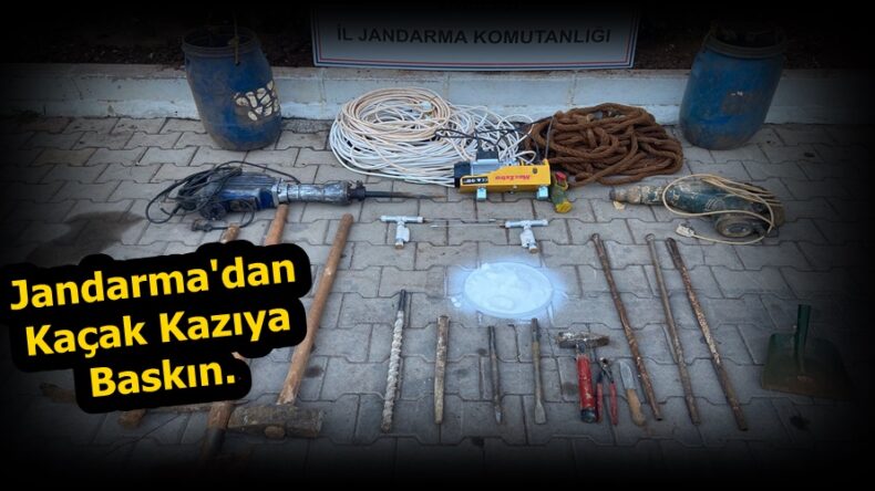 Jandarma’dan Kaçak Kazıya Baskın.