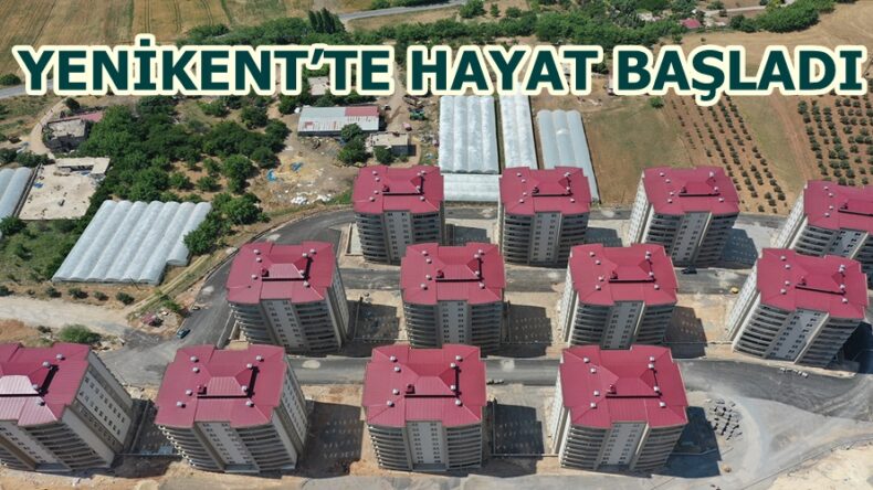 YENİKENT’TE HAYAT BAŞLADI.