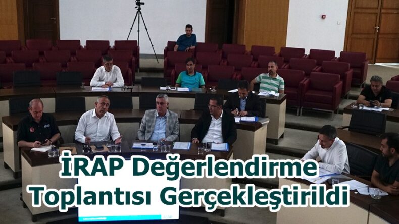 İRAP Değerlendirme Toplantısı Gerçekleştirildi.
