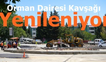 Orman Dairesi Kavşağı Yenileniyor.