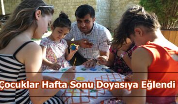 Çocuklar Hafta Sonu Doyasıya Eğlendi.