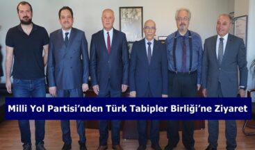 Milli Yol Partisi’nden Türk Tabipler Birliği’ne Ziyaret.