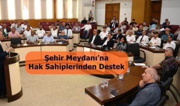 Şehir Meydanı’na Hak Sahiplerinden Destek.