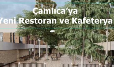 Çamlıca’ya Yeni Restoran ve Kafeterya