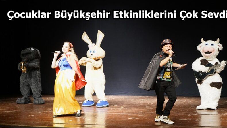 Çocuklar Büyükşehir Etkinliklerini Çok Sevdi.