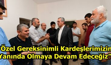 “Özel Gereksinimli Kardeşlerimizin Yanında Olmaya Devam Edeceğiz”