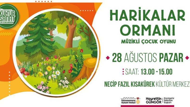 Harikalar Ormanı Çocuklarla buluşacak.