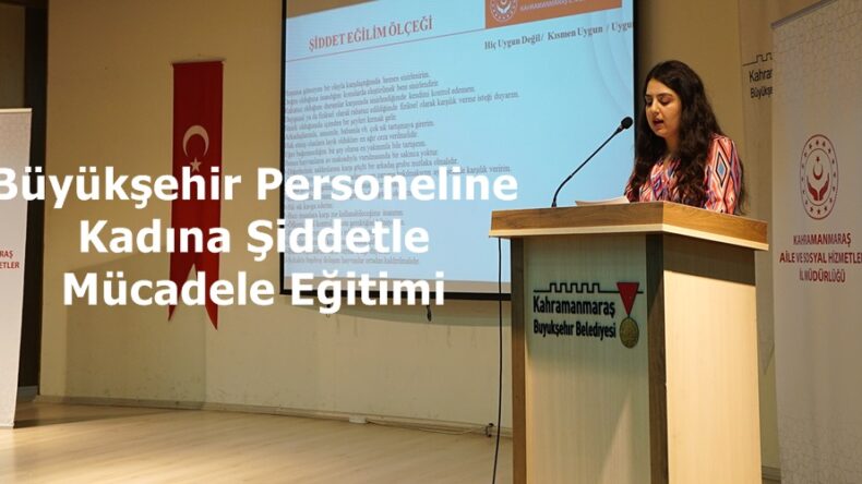 Büyükşehir Personeline Kadına Şiddetle Mücadele Eğitimi.