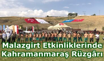 Malazgirt Etkinliklerinde Kahramanmaraş Rüzgârı.