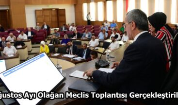 Ağustos Ayı Olağan Meclis Toplantısı Gerçekleştirildi.