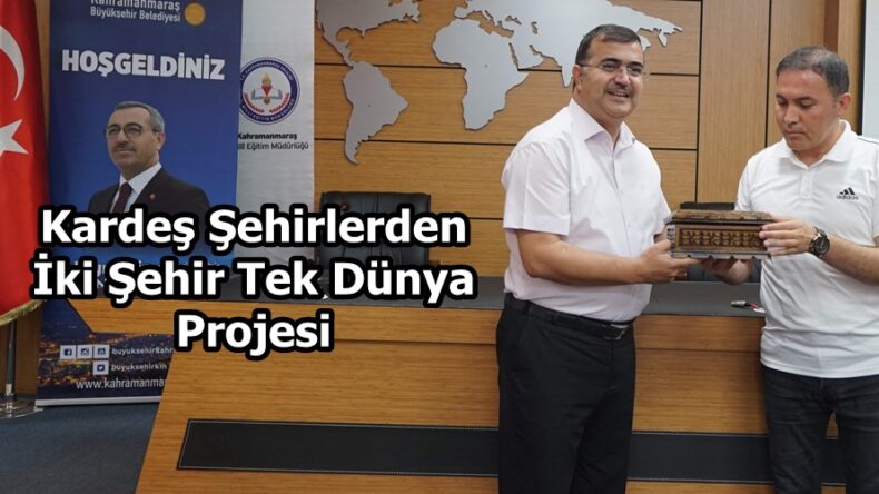 Kardeş Şehirlerden İki Şehir Tek Dünya Projesi.