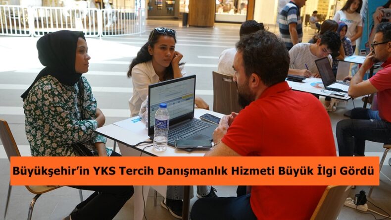 Büyükşehir’in YKS Tercih Danışmanlık Hizmeti Büyük İlgi Gördü.