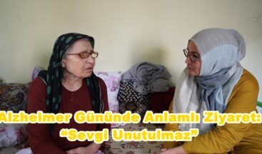 Alzheimer Gününde Anlamlı Ziyaret: “Sevgi Unutulmaz”