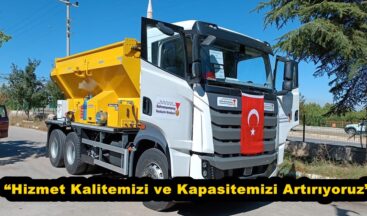 “Hizmet Kalitemizi ve Kapasitemizi Artırıyoruz”