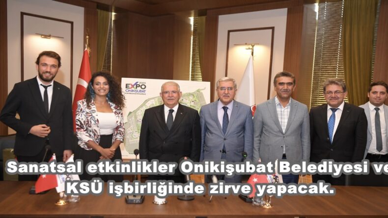 Sanatsal etkinlikler Onikişubat Belediyesi ve KSÜ işbirliğinde zirve yapacak.