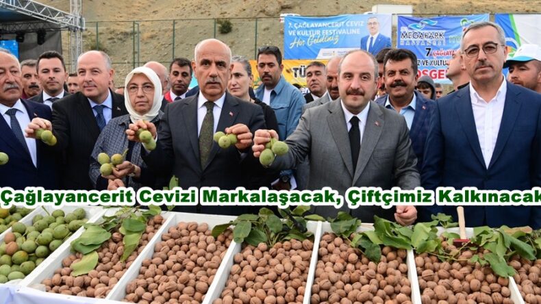 “Çağlayancerit Cevizi Markalaşacak, Çiftçimiz Kalkınacak”