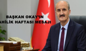 BAŞKAN OKAY’IN AHİLİK HAFTASI MESAJI