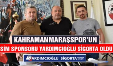 Kahramanmaraşspor’un isim sponsoru Yardımcıoğlu Sigorta oldu.