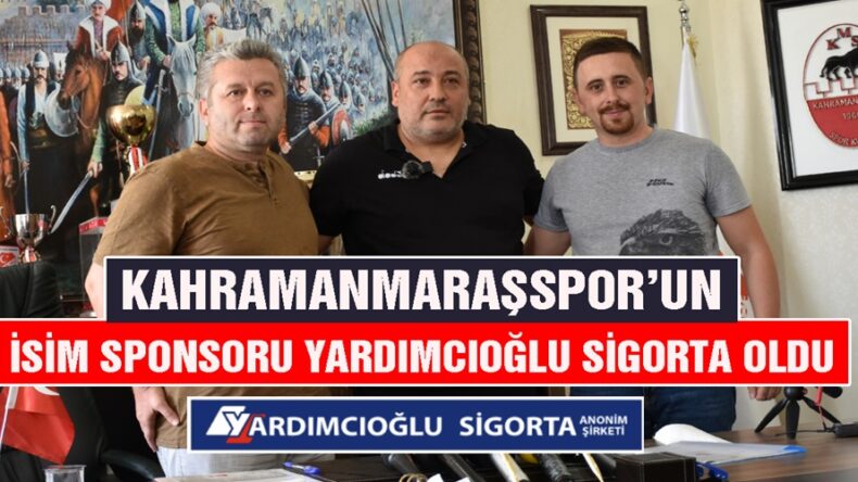 Kahramanmaraşspor’un isim sponsoru Yardımcıoğlu Sigorta oldu.