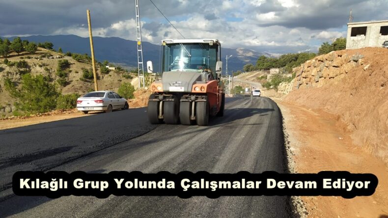 Kılağlı Grup Yolunda Çalışmalar Devam Ediyor.