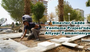 Binevler Cadde Yenileme Projesi’nde Altyapı Tamamlanıyor.