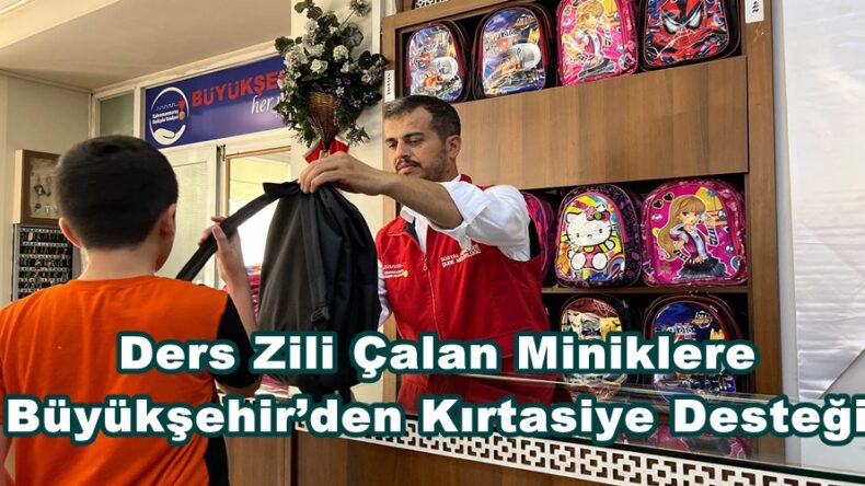 Ders Zili Çalan Miniklere Büyükşehir’den Kırtasiye Desteği.
