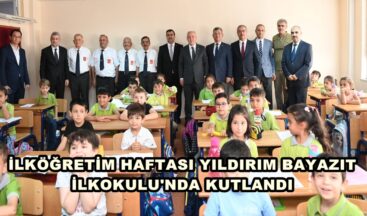 İLKÖĞRETİM HAFTASI YILDIRIM BAYAZIT İLKOKULU’NDA KUTLANDI
