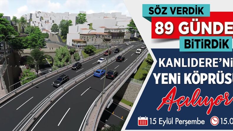 Kanlıdere’nin Yeni Köprüsü Hizmete Alınıyor.