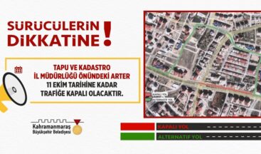 Kahramanmaraşlı Sürücülerin Dikkatine!