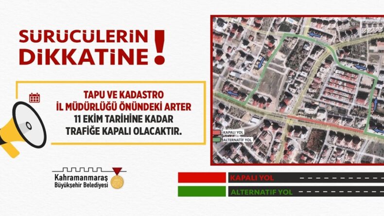 Kahramanmaraşlı Sürücülerin Dikkatine!