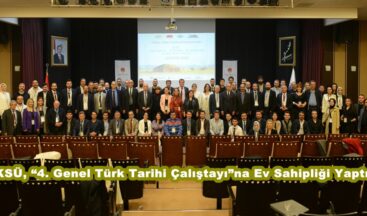 KSÜ, “4. Genel Türk Tarihi Çalıştayı”na Ev Sahipliği Yaptı.