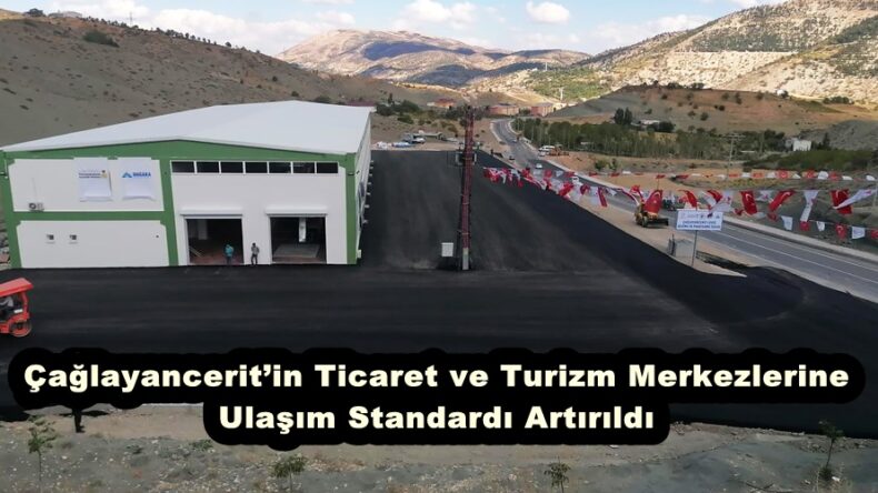 Çağlayancerit’in Ticaret ve Turizm Merkezlerine Ulaşım Standardı Artırıldı.