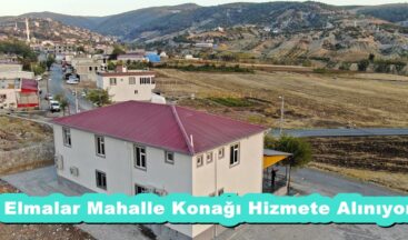 Elmalar Mahalle Konağı Hizmete Alınıyor.