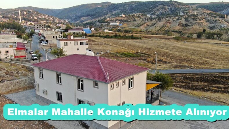 Elmalar Mahalle Konağı Hizmete Alınıyor.