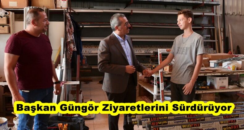 Başkan Güngör Ziyaretlerini Sürdürüyor.