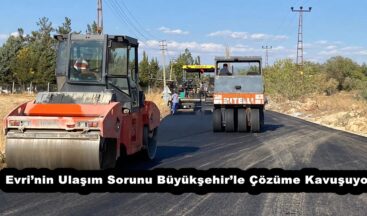 Evri’nin Ulaşım Sorunu Büyükşehir’le Çözüme Kavuşuyor.