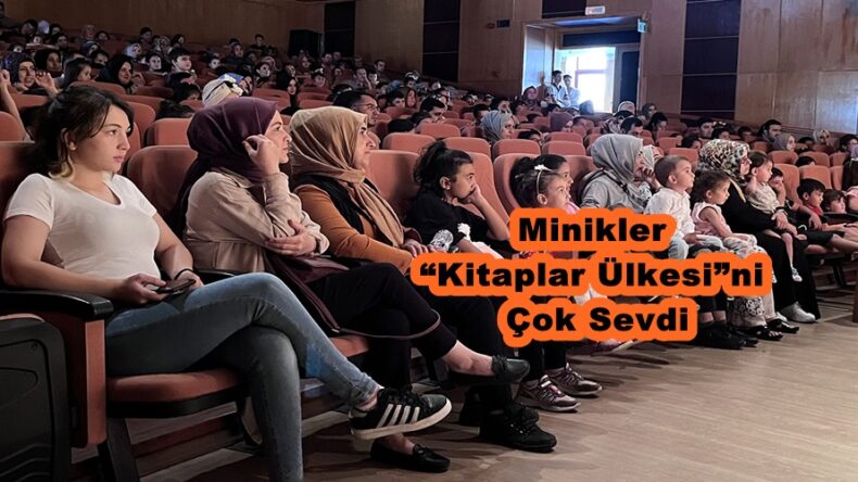 Minikler “Kitaplar Ülkesi”ni Çok Sevdi.