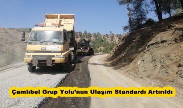 Çamlıbel Grup Yolu’nun Ulaşım Standardı Artırıldı.