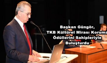 Başkan Güngör, TKB Kültürel Mirası Koruma Ödüllerini Sahipleriyle Buluşturdu.